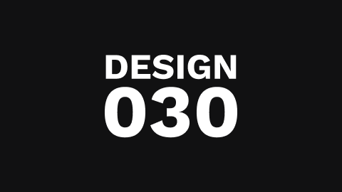 Weißer Text 'DESIGN 030' auf schwarzem Hintergrund